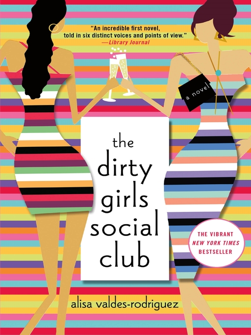Title details for The Dirty Girls Social Club by Alisa Valdes-Rodriguez - Available